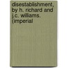 Disestablishment, by H. Richard and J.C. Williams. (Imperial door Richard Henry Richard