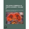 Divina Commedia of Dante Alighieri (Volume 3); Consisting of by Leonardo Bruni