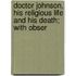 Doctor Johnson, His Religious Life and His Death; With Obser