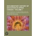 Documentary History of Education in Upper Canada (Volume 1);