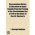 Documentary History of Education in Upper Canada from the Pa