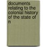 Documents Relating to the Colonial History of the State of N