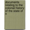 Documents Relating to the Colonial History of the State of N by New Jersey Historical Society
