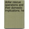 Dollar Rescue Operations and Their Domestic Implications; He door United States. Economics
