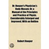 Dr. Hooper's Physician's Vade Mecum; Or, a Manual of the Pri door Robert Hooper