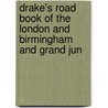 Drake's Road Book of the London and Birmingham and Grand Jun door James Drake
