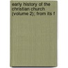 Early History of the Christian Church (Volume 2); From Its F door Louis Duchesne