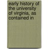 Early History of the University of Virginia, as Contained in by J.W. Randolph