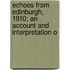 Echoes from Edinburgh, 1910; An Account and Interpretation o