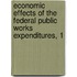 Economic Effects of the Federal Public Works Expenditures, 1