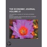 Economic Journal (Volume 21); The Quarterly Journal of the R door British Economic Association