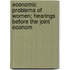 Economic Problems of Women; Hearings Before the Joint Econom