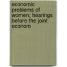 Economic Problems of Women; Hearings Before the Joint Econom door United States. Congress. Committee