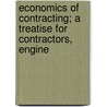 Economics of Contracting; A Treatise for Contractors, Engine by Daniel Jacob Hauer