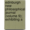 Edinburgh New Philosophical Journal (Volume 9); Exhibiting a by General Books