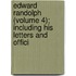 Edward Randolph (Volume 4); Including His Letters and Offici