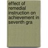 Effect of Remedial Instruction on Achievement in Seventh Gra door Muhammad S. Sajid