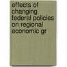 Effects of Changing Federal Policies on Regional Economic Gr by States Congress Senate United States Congress Senate