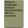 Elkhorns Landscape Analysis Documentation; Elkhorn Cooperati door United States. Forest Service