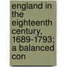 England in the Eighteenth Century, 1689-1793; A Balanced Con door R.W. Harris