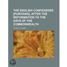 English Confessors £Puritans], After the Reformation to the door Thomas Coleman