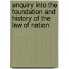 Enquiry Into the Foundation and History of the Law of Nation door Robert Plumer Ward