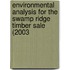 Environmental Analysis for the Swamp Ridge Timber Sale (2003