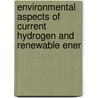 Environmental Aspects of Current Hydrogen and Renewable Ener by States Congress Senate United States Congress Senate