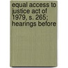 Equal Access to Justice Act of 1979, S. 265; Hearings Before door United States Congress Machinery