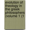 Evolution of Theology in the Greek Philosophers (Volume 1 (1 door Edward Caird