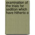 Examination of the Trials for Sedition Which Have Hitherto O