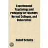 Experimental Psychology and Pedagogy for Teachers, Normal Co door Rudolf Schulze
