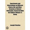Experiments and Observations on Different Kinds of Air and O door Joseph Priestley
