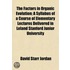Factors in Organic Evolution; A Syllabus of a Course of Elem