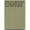 Facts On Communism (ii- The Soviet Union From Lenin To Khrus door United States. Congress. Activities