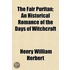 Fair Puritan; An Historical Romance of the Days of Witchcraf