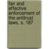 Fair and Effective Enforcement of the Antitrust Laws, S. 187 by United States Congress Monopoly