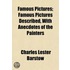 Famous Pictures; Famous Pictures Described, with Anecdotes o