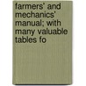 Farmers' and Mechanics' Manual; With Many Valuable Tables fo door W.S. Courtney