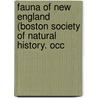 Fauna of New England (Boston Society of Natural History. Occ door General Books