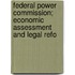 Federal Power Commission; Economic Assessment and Legal Refo