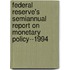 Federal Reserve's Semiannual Report on Monetary Policy--1994