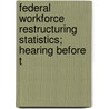 Federal Workforce Restructuring Statistics; Hearing Before t door United States Congress Service