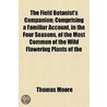 Field Botanist's Companion; Comprising a Familiar Account, i door Thomas Moore