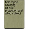 Field Report Covering Air-Raid Protection and Allied Subject by United States Survey