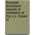 Financial Disclosure Reports of Members of the U.S. House of
