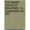 First Baptist Church of Bloomfield, N.J. (Organized Nov. 25t door First Baptist Church