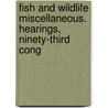 Fish and Wildlife Miscellaneous. Hearings, Ninety-Third Cong door United States. Congress. Environment