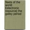 Fleets of the World £Electronic Resource] the Galley Period door Foxhall A. Parker