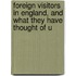 Foreign Visitors in England, and What They Have Thought of U